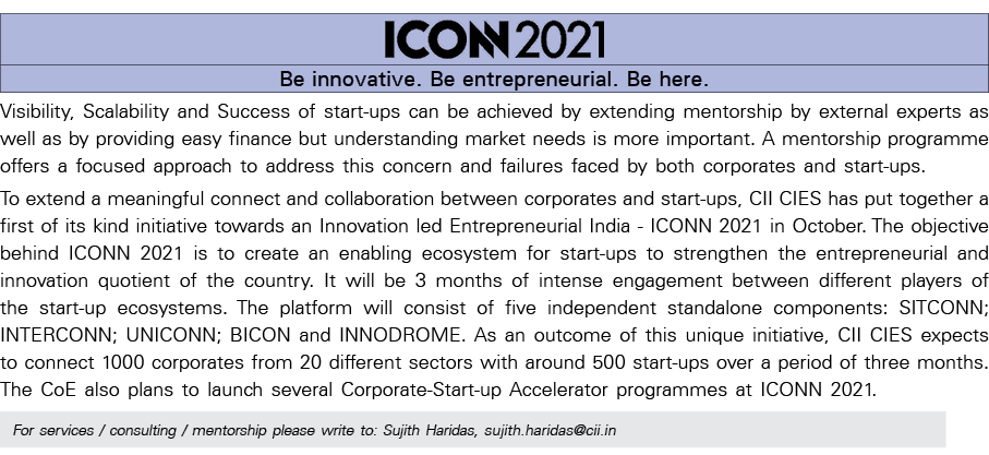   Visibility, Scalability and Success of start-ups can be achieved by extending mentorship by external experts as wel   